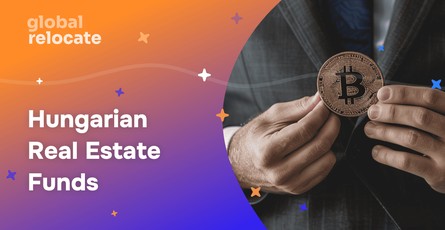 Golden Visa of Hungary: What You Need to Know About Real Estate Funds
